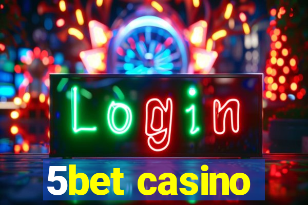 5bet casino